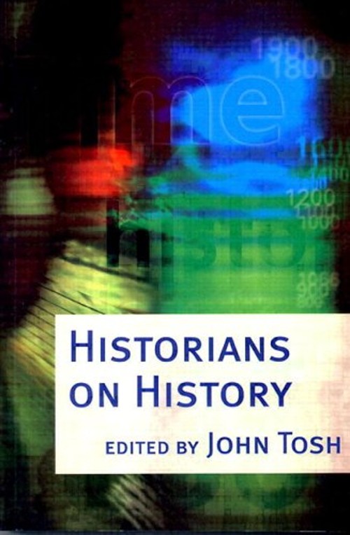 Historians on History Paperback John Tosh