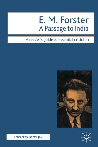A PASSAGE TO INDIA: A READER’S GUIDE TO ESSENTIAL By E M Forster & Betty Jay VG+