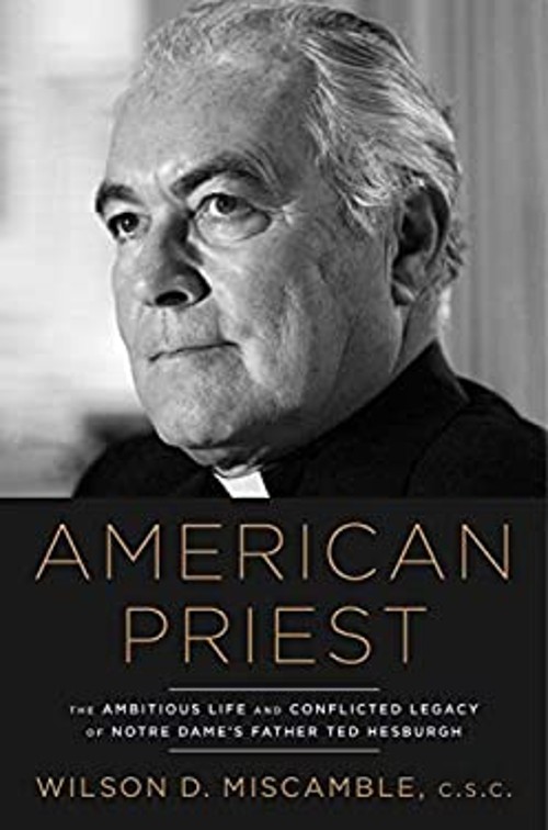 American Priest : The Ambitious Life and Conflicted Legacy of Not