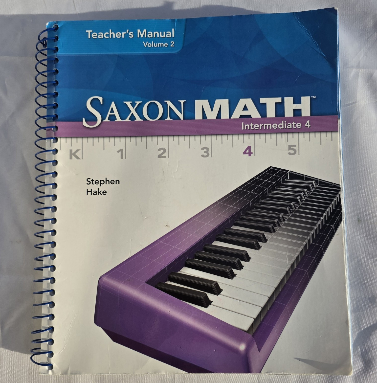 SAXON MATH INTERMEDIATE 4, VOL. 2, TEACHER’S MANUAL By Stephen Hake