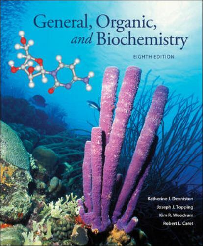 General, Organic and Biochemistry by Joseph J. Topping, Katherine J. Denniston,