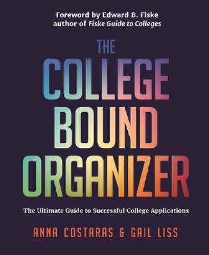 The College Bound Organizer: The Ultimate Guide to Successful Colleg – VERY GOOD