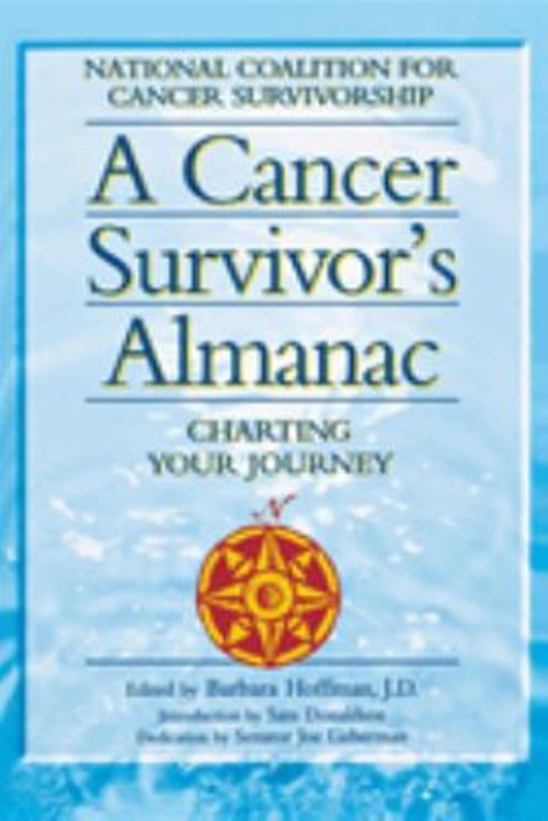 A Cancer Survivor’s Almanac : Charting Your Journey Paperback
