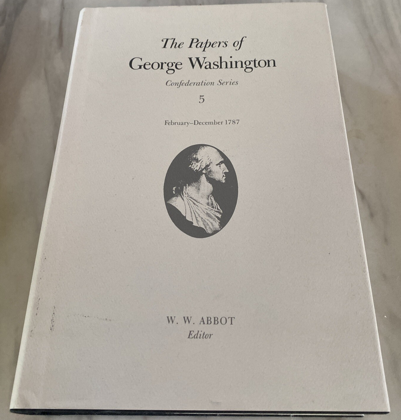 THE PAPERS OF GEORGE WASHINGTON V5 George Washington HC VG confederation 1787