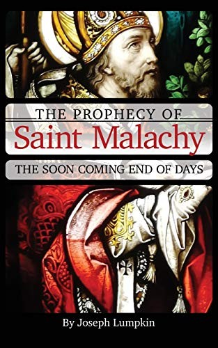 The Prophecy of Saint Malachy: The …, Lumpkin, Joseph