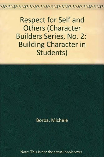Character Builders : Respect for Self and Others (K-6 Character Education Pr…