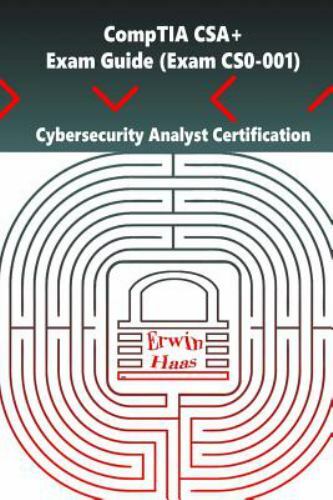 Comptia Csa+. Exam Guide : Cybersecurity Analyst Certification, Paperback by …