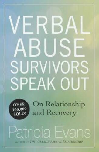 Verbal Abuse: Survivors Speak Out on Relationship and Recovery – GOOD