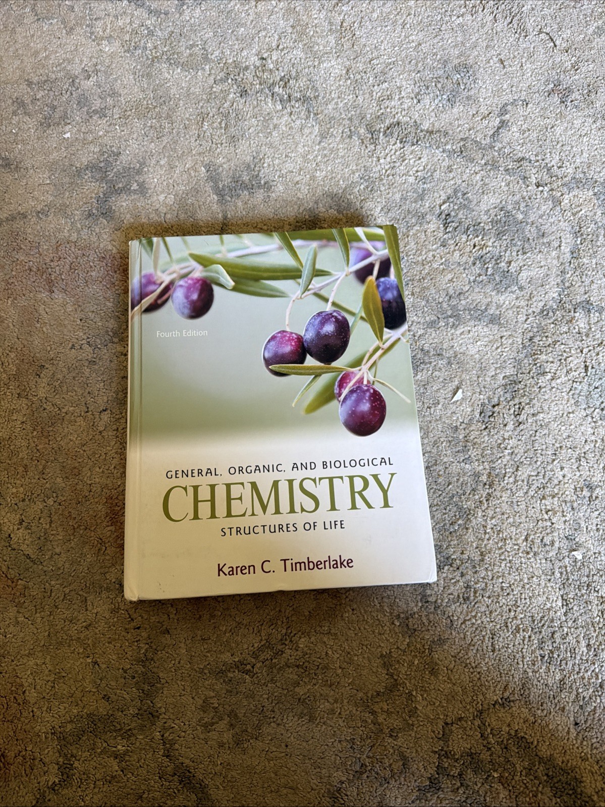 General, Organic, and Biological Chemistry: Structures of Life, Karen Timberlake