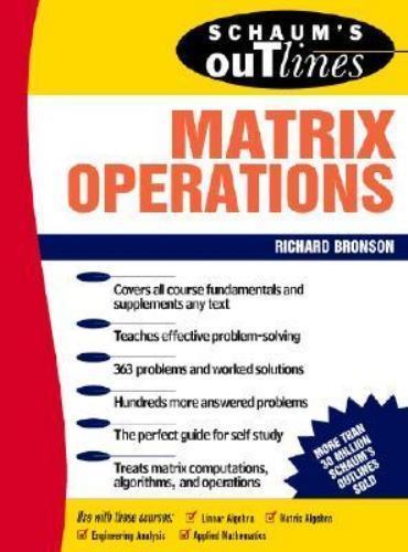Schaum’s Ser.: Schaum’s Outline of Matrix Operations by Richard Bronson…