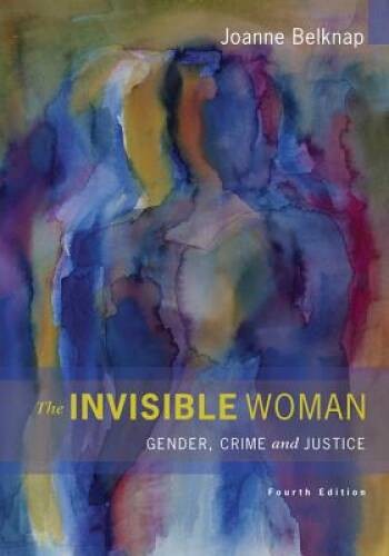The Invisible Woman: Gender, Crime, and Justice (Wadsworth Contempor – VERY GOOD