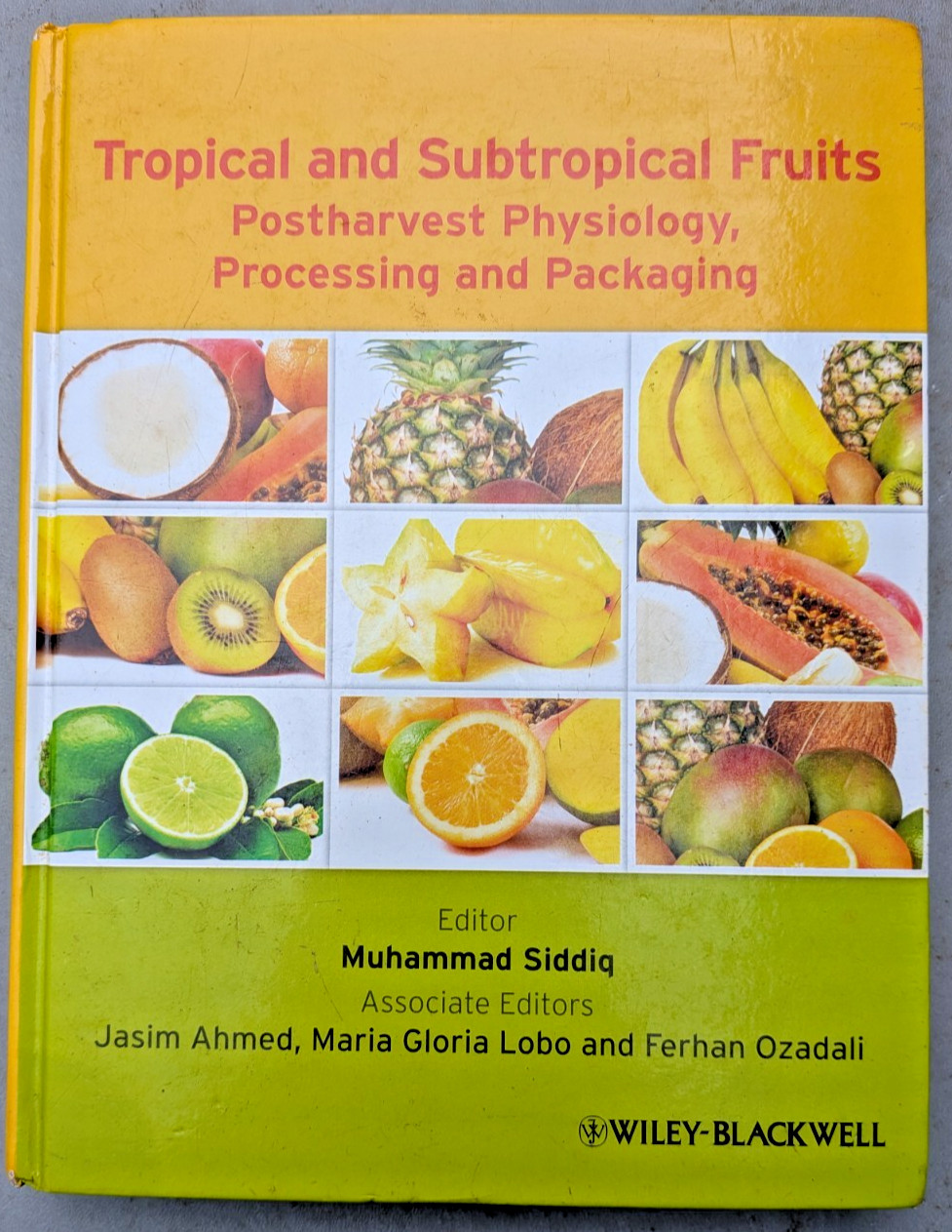 Tropical and Subtropical Fruits Postharvest Physiology Processing Packing Siddiq