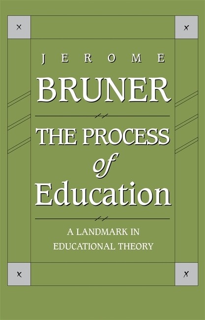 The Process Of Education: Revised Edition