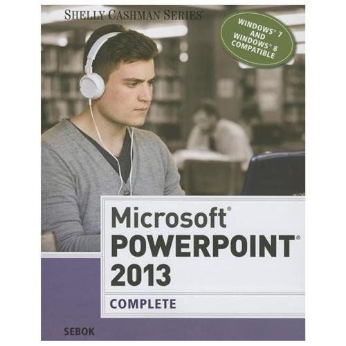 Microsoft Powerpoint 2013: Complete (Shelly Cashman Series)