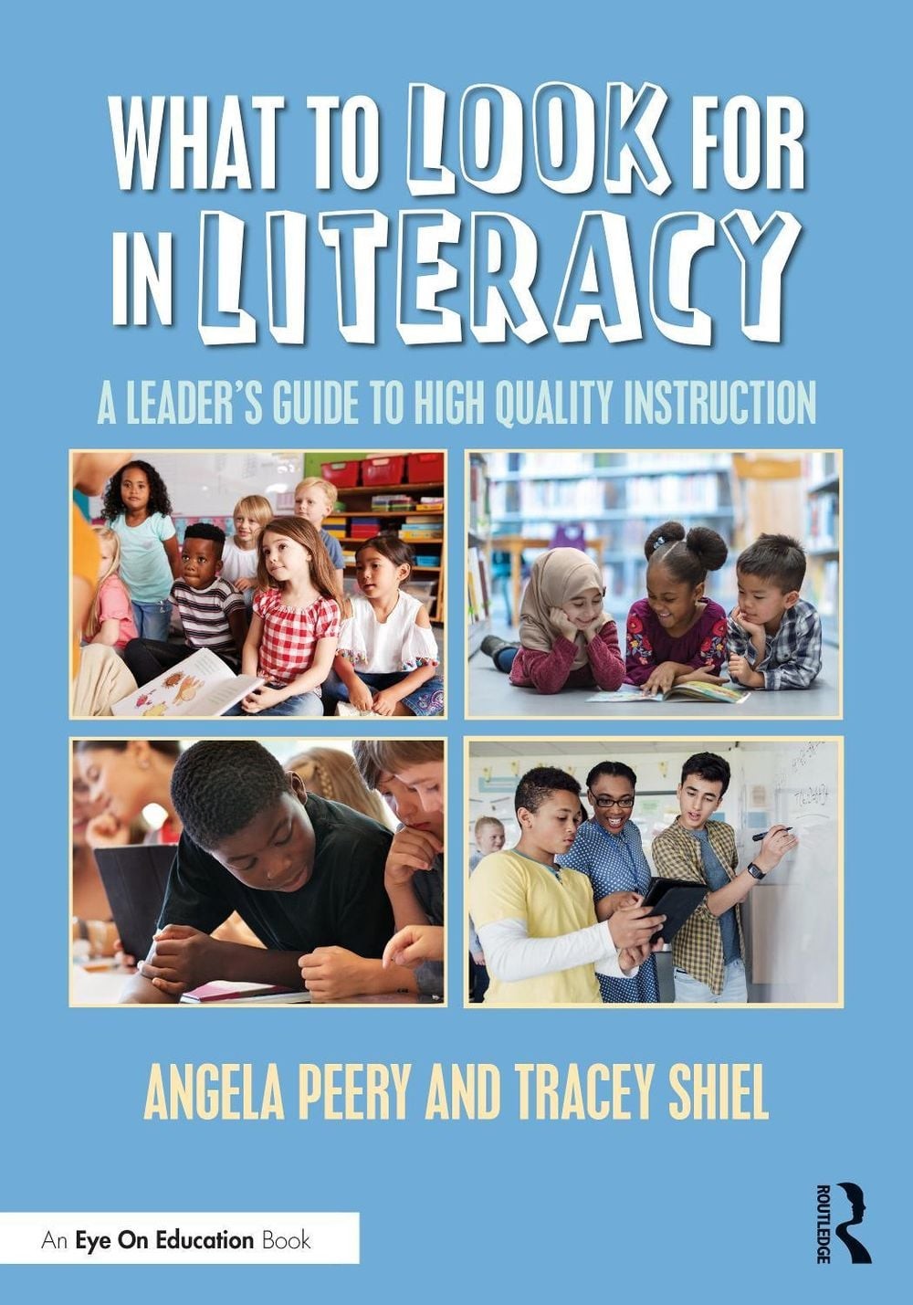 What to Look for in Literacy: A Leader&rsquo;s Guide to High Quality Instruction by An
