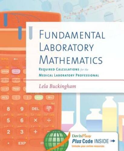 Fundamental Laboratory Mathematics: Required Calculations for the Medical – GOOD