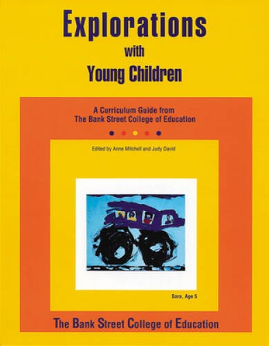Explorations with Young Children: A Curriculum Guide from Bank Street Col – GOOD