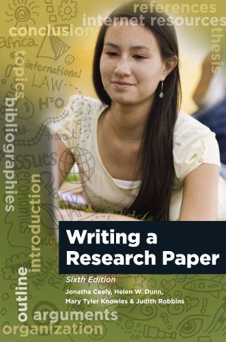 Writing a Research Paper : 6th Edition by Helen W. Dunn, Judith Robbins, Jonatha