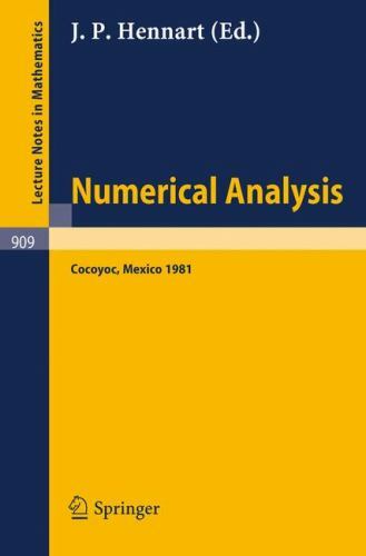 Numerical Analysis: Proceedings of the Third IIMAS Workshop Held at Cocoyoc,…
