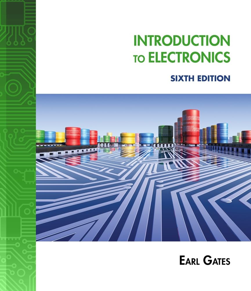 INTRODUCTION TO ELECTRONICS BY Earl Gates HARDCOVER **NEW**