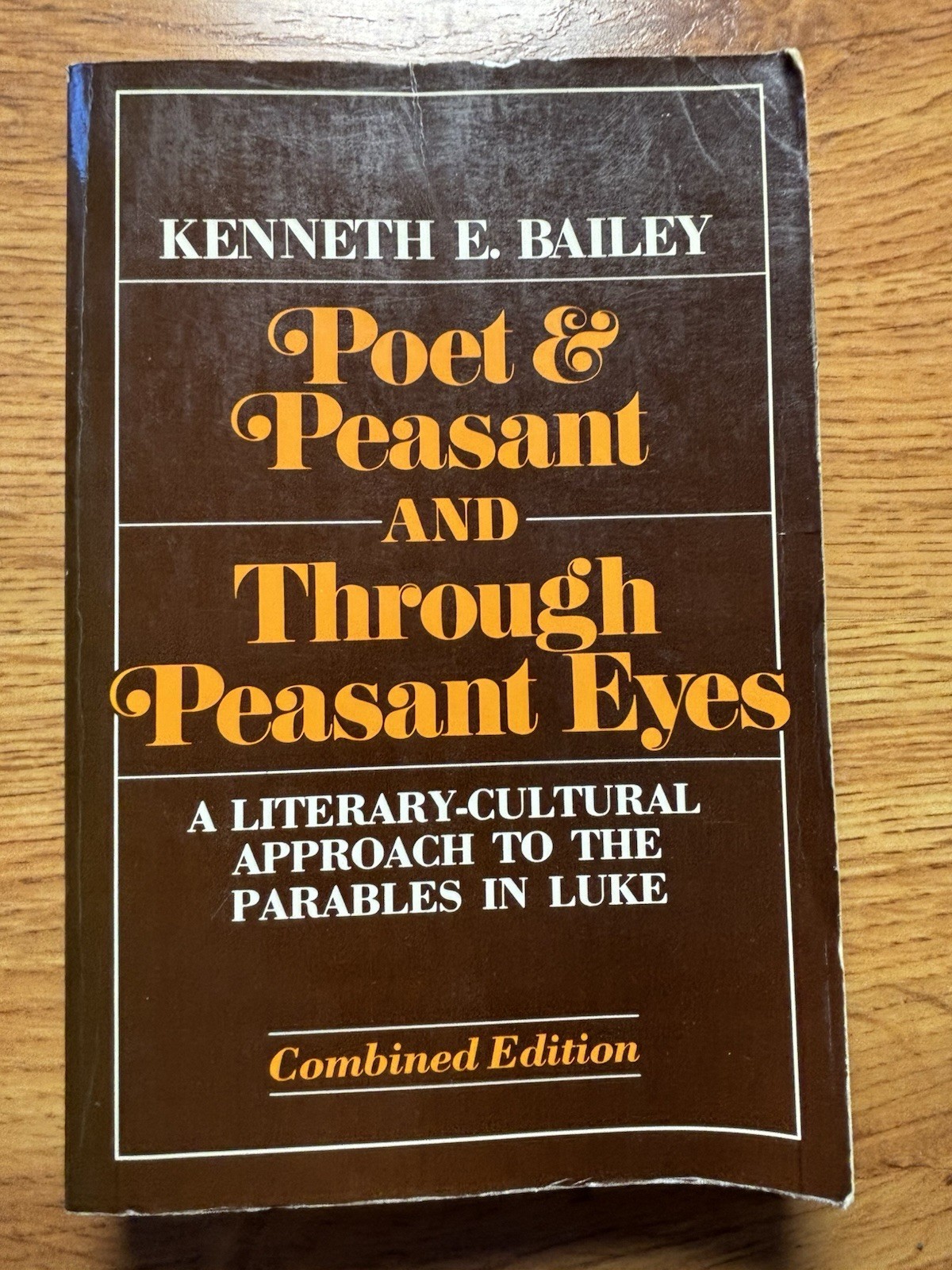 Kenneth E Bailey Poet & Peasant and Through Peasant Eyes 1996 Combined Edition