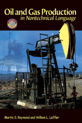 Oil & Gas Production in Nontechnical Language – Hardcover – GOOD
