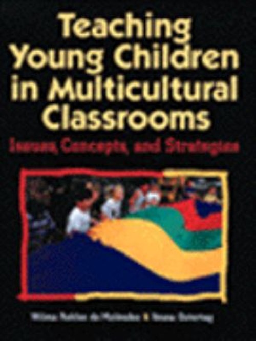 Teaching Young Children in Multicultural Classrooms : Issues, Con