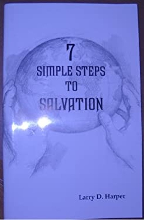 7 Simple steps to Salvation Paperback Larry D. Harper