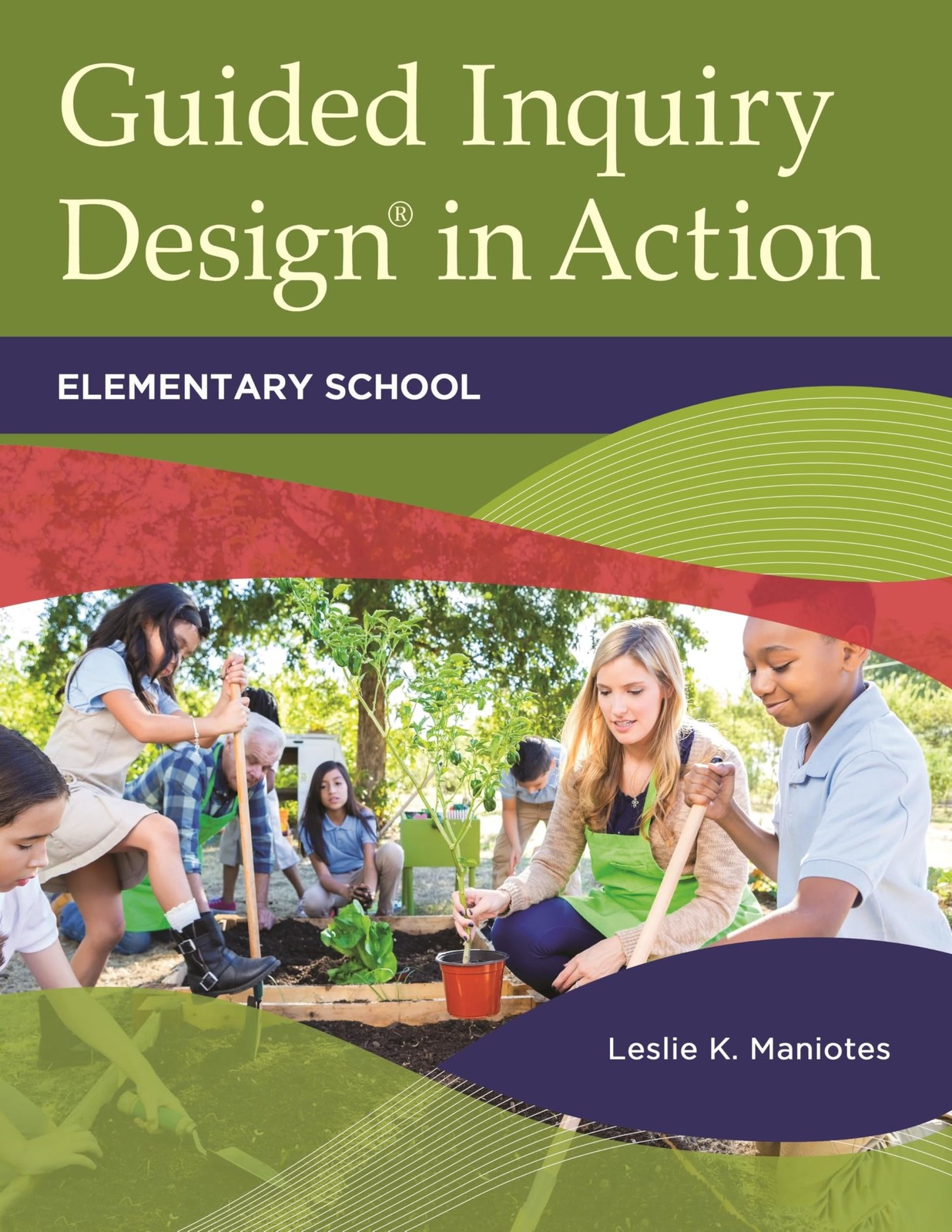 Guided Inquiry Design® in Action: Elementary School (Libraries Unlimited Gu…