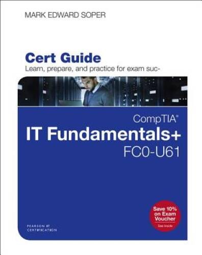 CompTIA IT Fundamentals+ FC0-U61 Cert Guide (Certification Guide) – VERY GOOD