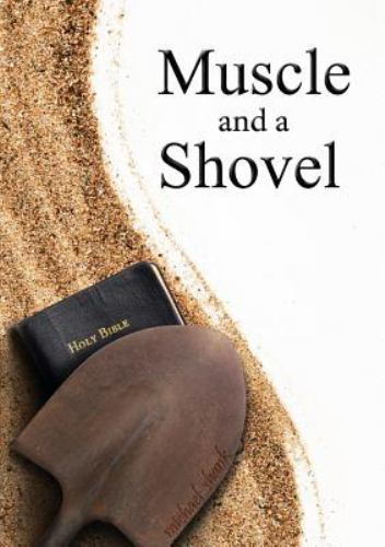 Muscle and a Shovel: 10th Edition: Includes all volume content, Randall’s…