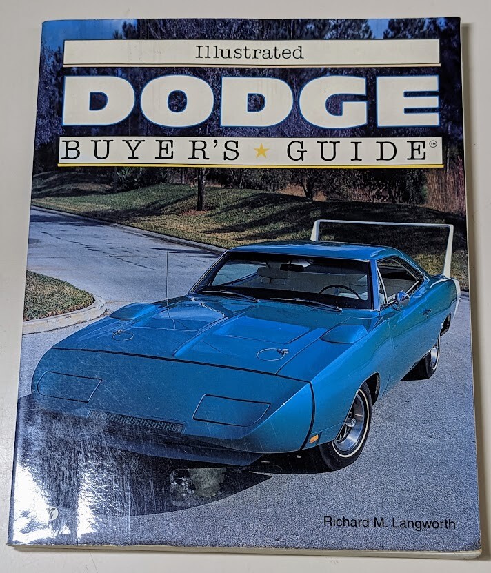 Illustrated Dodge Buyer’s Guide by Richard M. Langworth 1995 First Edition