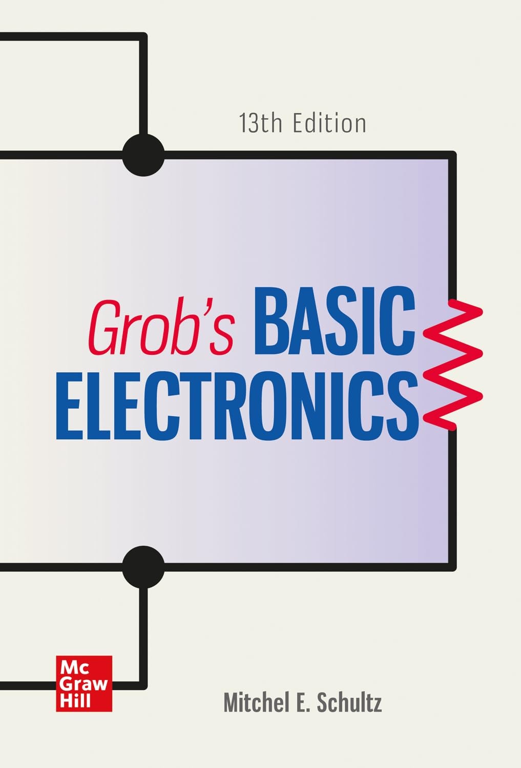 Experiments Manual for use with Grob’s Basic Electronics by Mitchel E. Schultz