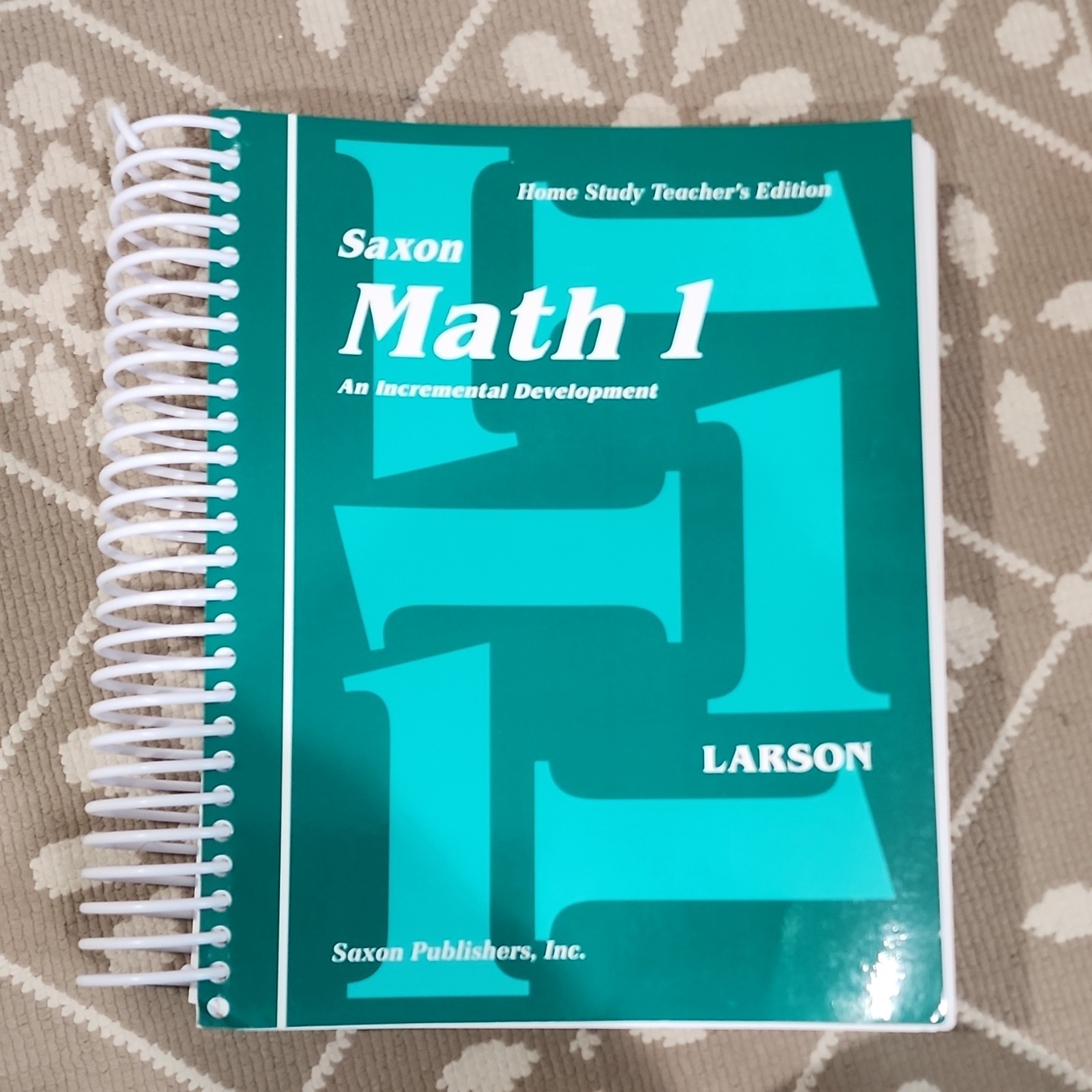 Saxon Math 1 Teacher&rsquo;s Edition Spiral Bound by Larson Saxon Publishers