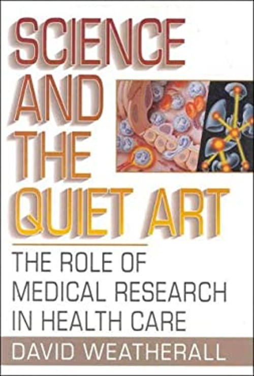 Science and the Quiet Art : The Role of Medical Research in Healt
