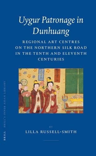Lilla Russell-Smith Uygur Patronage in Dunhuang (Hardback) (UK IMPORT)