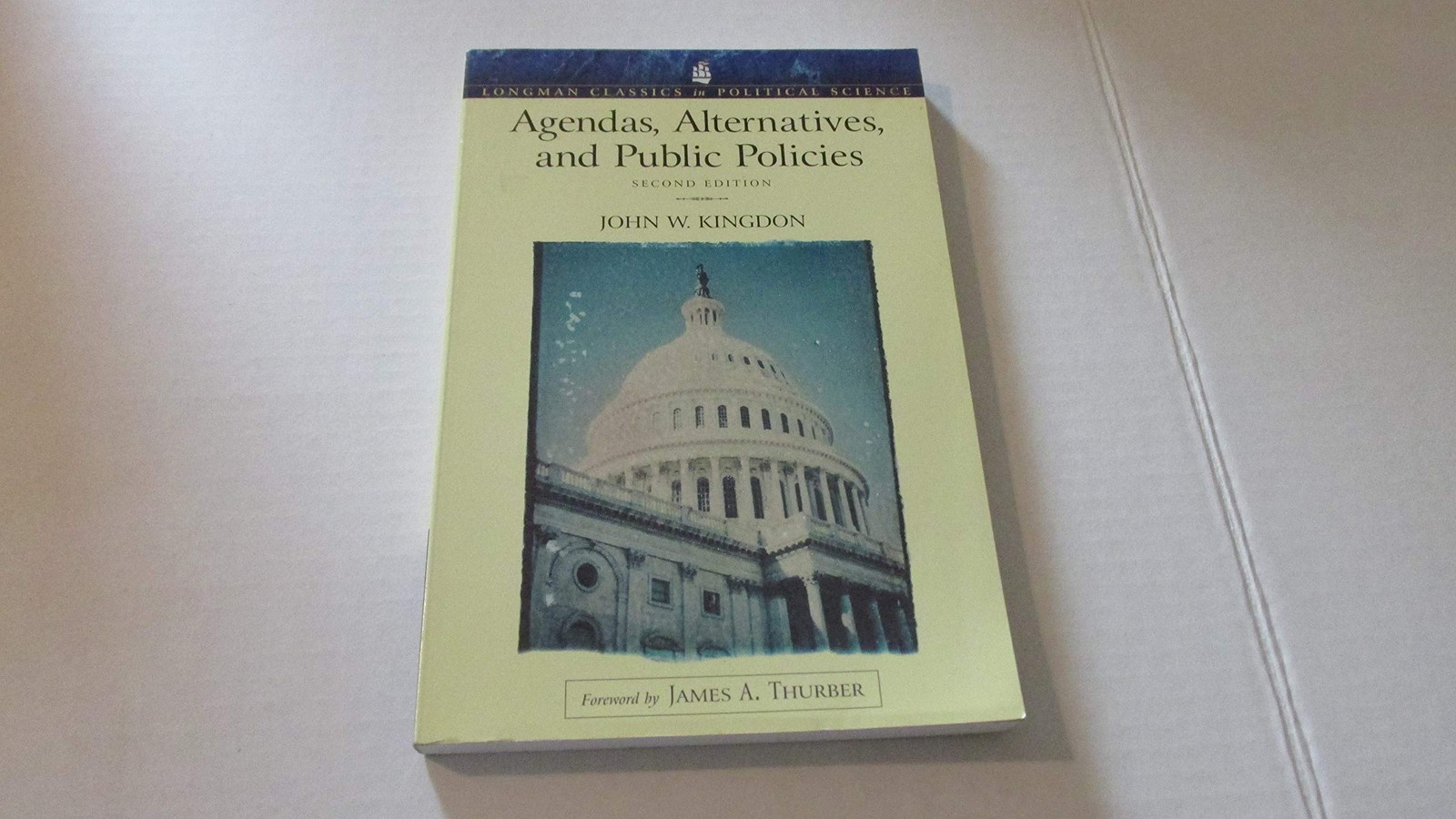 Agendas, Alternatives, and Public Policies, 2nd Edition (Longman Classics in…
