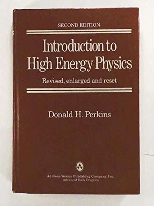 An Introduction to High Energy Physics Hardcover D. H. Perkins