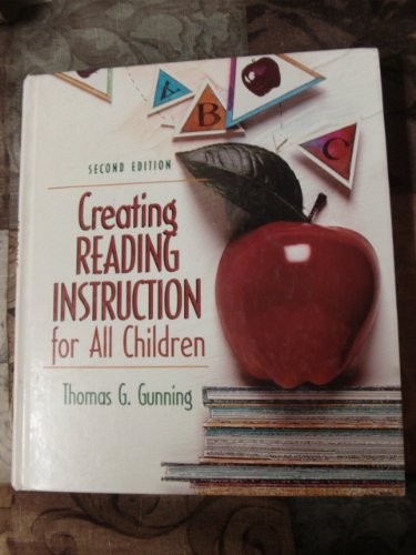 CREATING READING INSTRUCTION FOR ALL CHILDREN By Thomas G. Gunning – Hardcover
