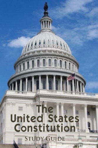 THE UNITED STATES CONSTITUTION STUDY GUIDE By Academic Solutions Inc. & Academic