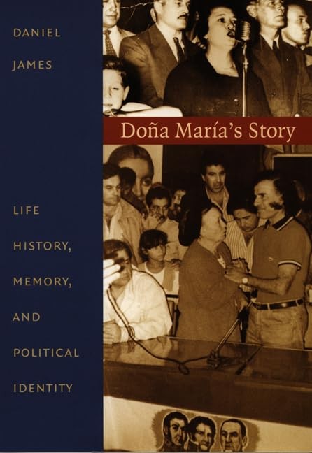 Doña María’s Story: Life History, Memory, and Political Identity (Latin Am…