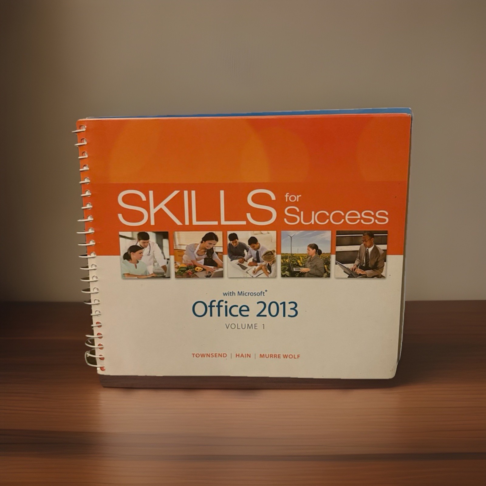 Skills for Success, Office 2013 Ser.: Skills for Success with Office 2013 Volume