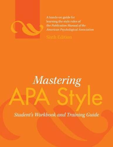 Mastering APA Style: Student’s Workbook and Training Guide – Spiral-bound – GOOD