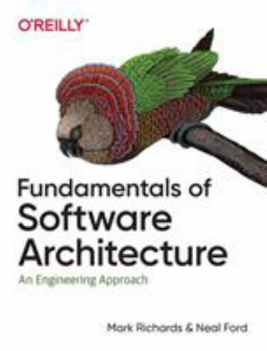 Fundamentals of Software Architecture: An Engineering Approach by Richards, Mar