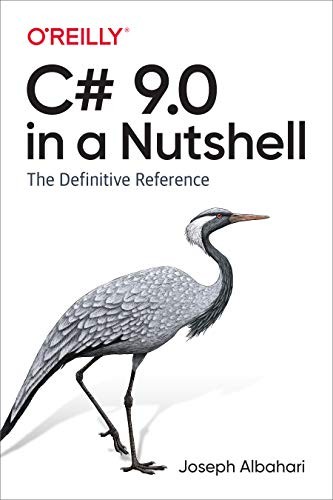 C# 9.0 in a Nutshell: The Definitiv…, Albahari, Josep
