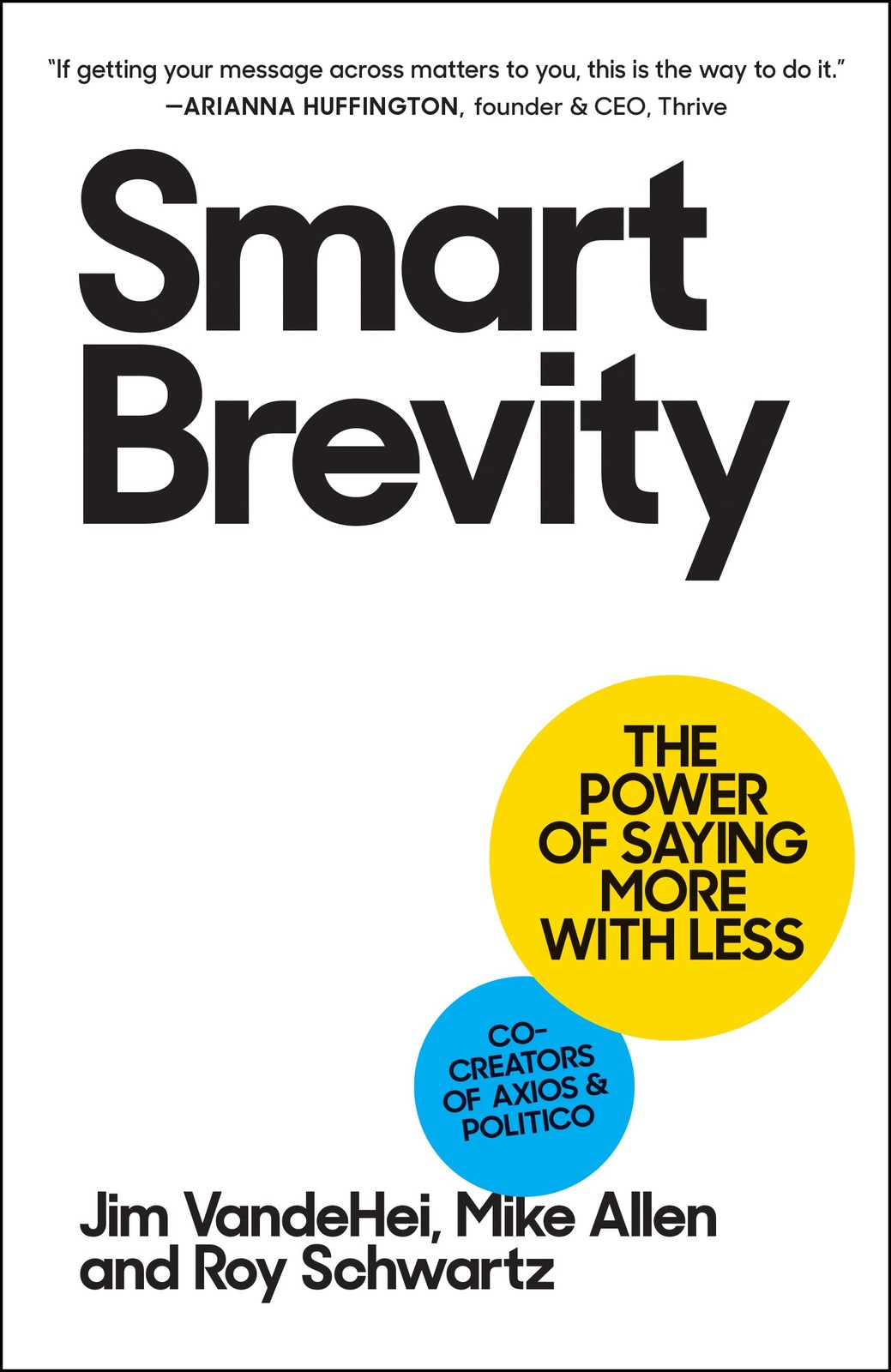 Smart Brevity: The Power of Saying More with Less (Revised and Updated)