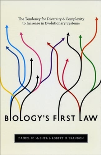 Biology’s First Law: The Tendency for Diversity and Complexity to Increase in