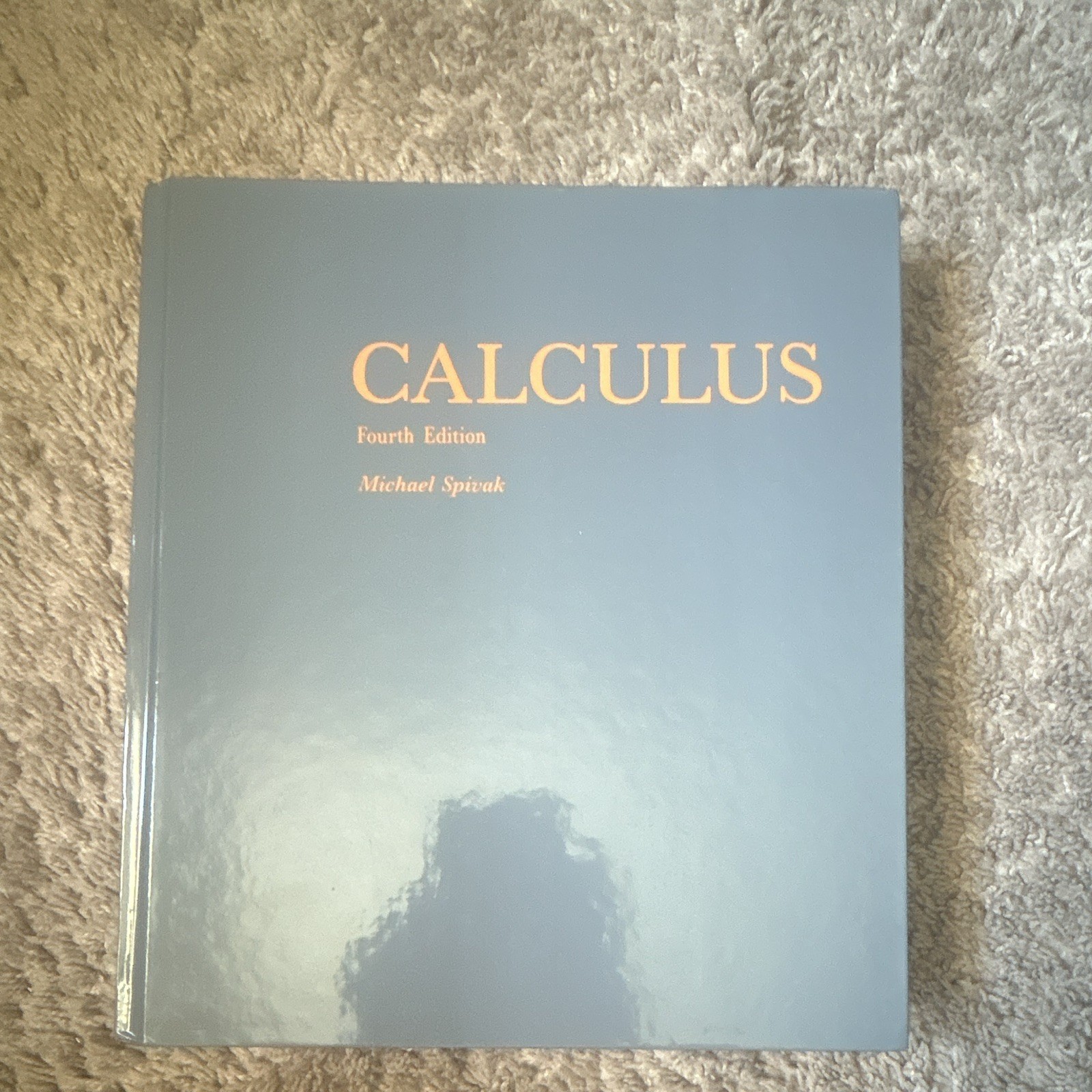 Calculus Fourth Edition by Michael Spivak Hardcover Mathematics Textbook