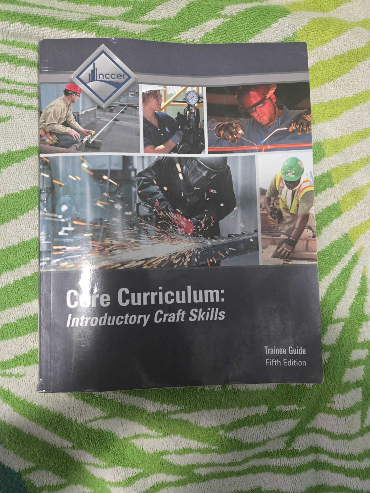 Core Curriculum Trainee Guide (5th Edition) – Paperback By NCCER – GOOD