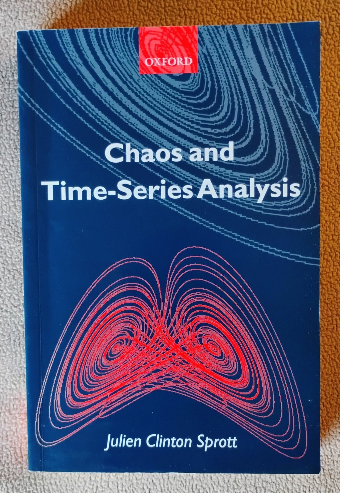 Chaos and Time-Series Analysis by Julien Clinton Sprott (2003, Uk-Trade Paper)
